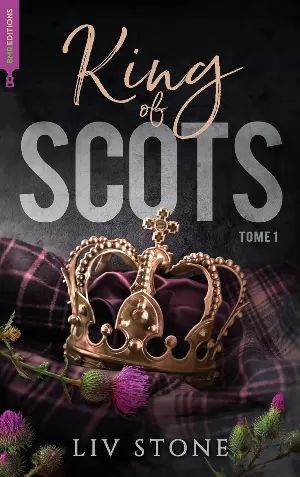 Liv Stone – King of Scots, Tome 1